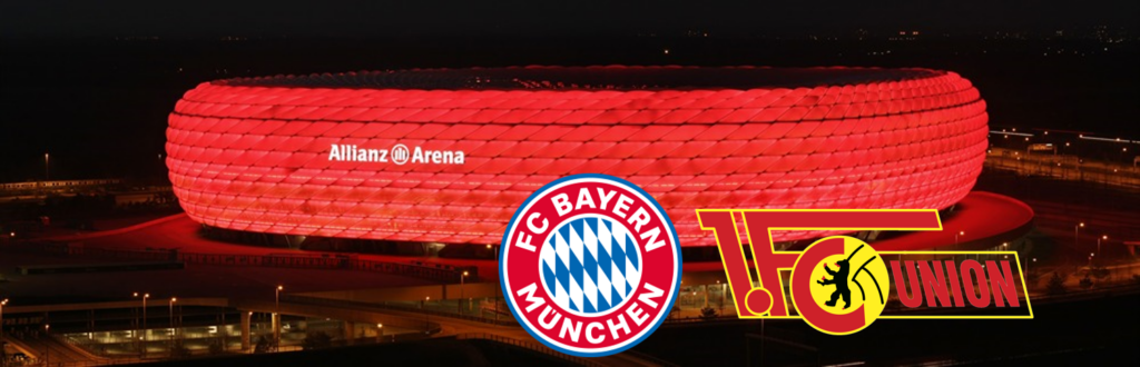 FC BAYERN - 1.FC Union Berlin